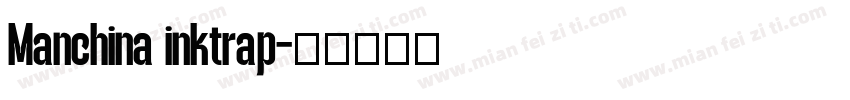 Manchina inktrap字体转换